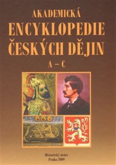 Akademická encyklopedie českých dějin I. A-C