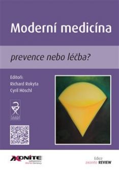 Moderní medicína Prevence nebo léčba?