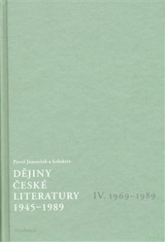 Dějiny české literatury 1945-1989 IV. 1969-1989