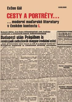 Cesty a portréty... ...moderní maďarské literatury v českém kontextu I.
