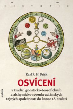 Osvícení v tradici gnosticko-teosofických a alchymicko-rosenkruciánských tajných
