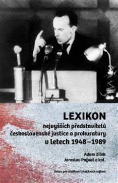 Lexikon nejvyšších představitelů ČS justice a prokuratury v l. 1948-1989