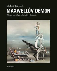 Maxwellův démon Objekty, slovníky a řečové akty v literatuře