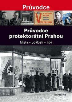 Průvodce protektorátní Prahou II. dotisk