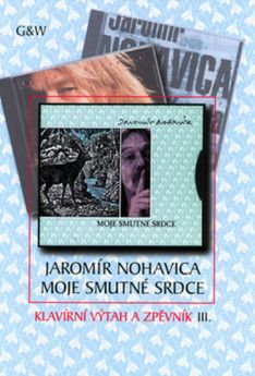 Jaromír Nohavica: Moje smutné srdce - Klavírní výtah a zpěvník III.