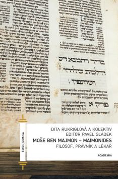 Moše ben Majmon - Maimonides. Filosof, právník a lékař