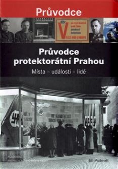 Průvodce protektorátní Prahou - V. dotisk