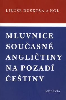 Mluvnice současné angličtiny na pozadí češtiny 4. vydání