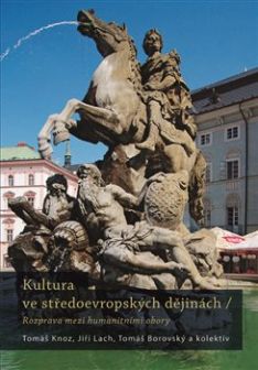Kultura ve středoevropských dějinách. Rozprava mezi humanitními obory