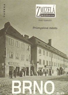 Brno Zmizelá Morava III.