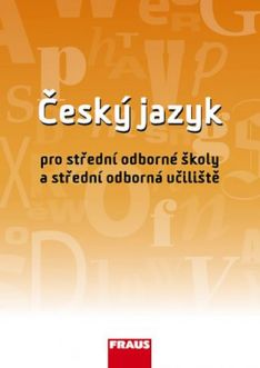 Český jazyk pro střední odborné školy a střední odborná učiliště učebnice