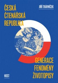 Česká čtenářská republika Generace Fenomény Životopisy