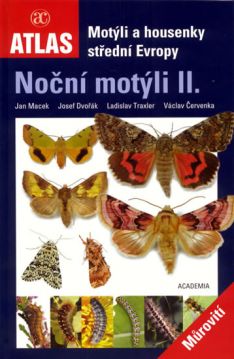 Motýli a housenky střední Evropy II. Noční motýli Můrovití 