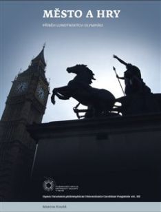 Město a hry Příběh londýnských olympiád