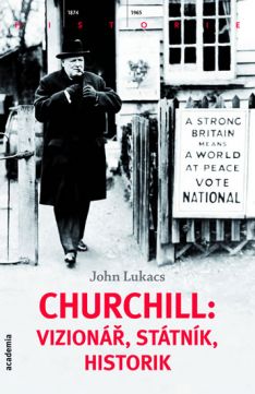 Churchill: vizionář, státník, historik