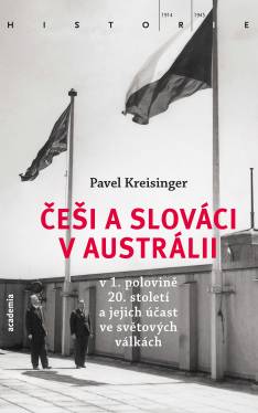 Češi a Slováci v Austrálii v 1. polovině 20. století a jejich účast ve světových válkách
