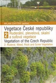 Vegetace České republiky 2 - Ruderální,plevelová,skalní a suťová vegetace